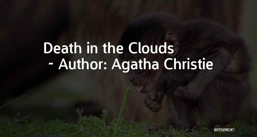 Agatha Christie Quotes: Death In The Clouds