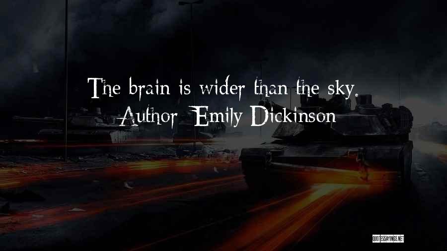 Emily Dickinson Quotes: The Brain Is Wider Than The Sky.