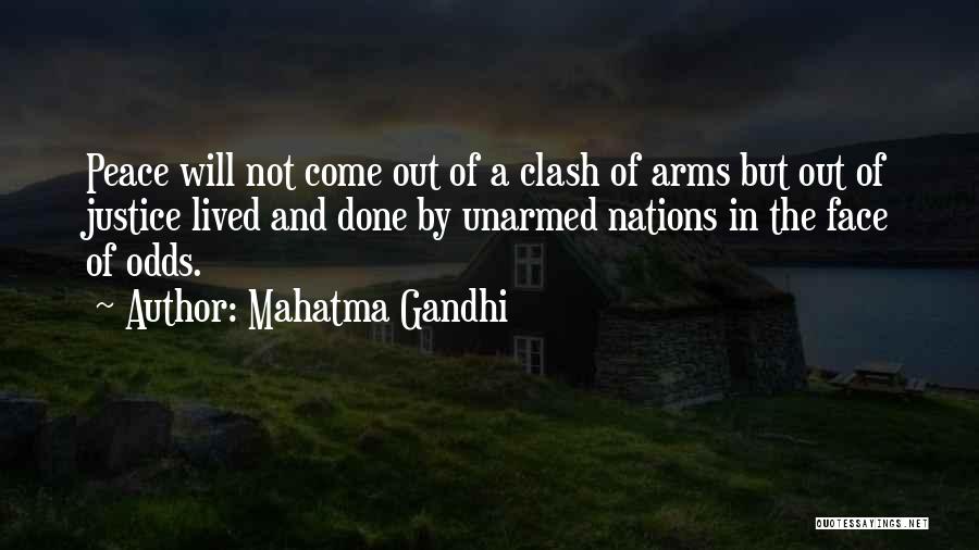 Mahatma Gandhi Quotes: Peace Will Not Come Out Of A Clash Of Arms But Out Of Justice Lived And Done By Unarmed Nations