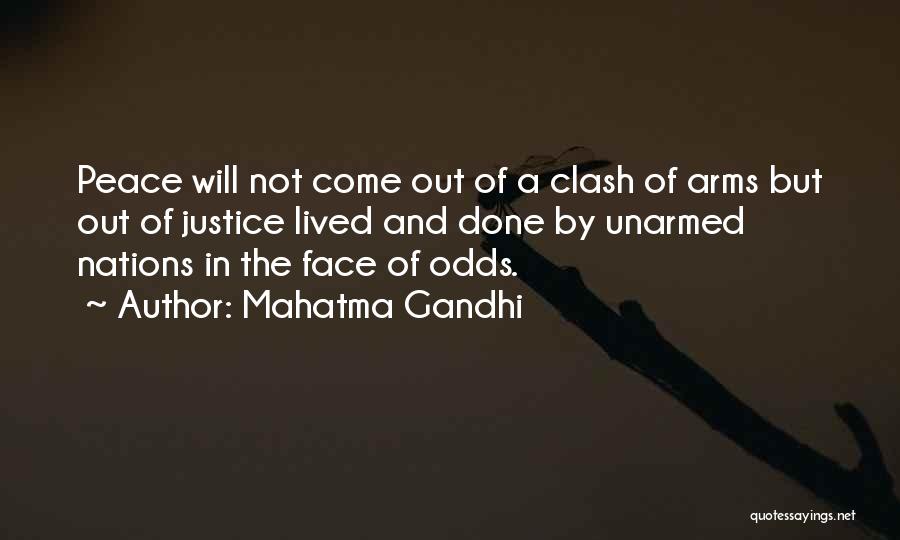 Mahatma Gandhi Quotes: Peace Will Not Come Out Of A Clash Of Arms But Out Of Justice Lived And Done By Unarmed Nations