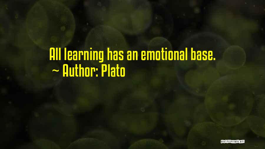 Plato Quotes: All Learning Has An Emotional Base.