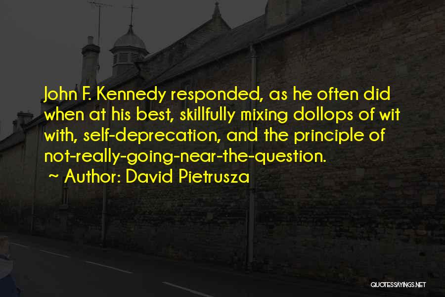 David Pietrusza Quotes: John F. Kennedy Responded, As He Often Did When At His Best, Skillfully Mixing Dollops Of Wit With, Self-deprecation, And