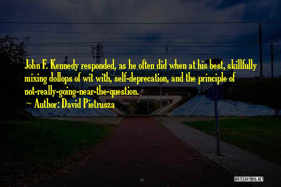 David Pietrusza Quotes: John F. Kennedy Responded, As He Often Did When At His Best, Skillfully Mixing Dollops Of Wit With, Self-deprecation, And