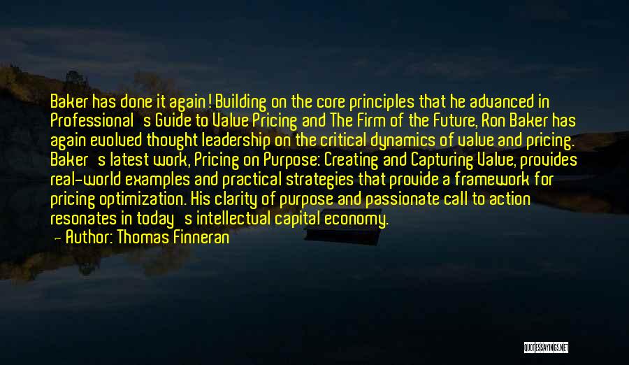 Thomas Finneran Quotes: Baker Has Done It Again! Building On The Core Principles That He Advanced In Professional's Guide To Value Pricing And