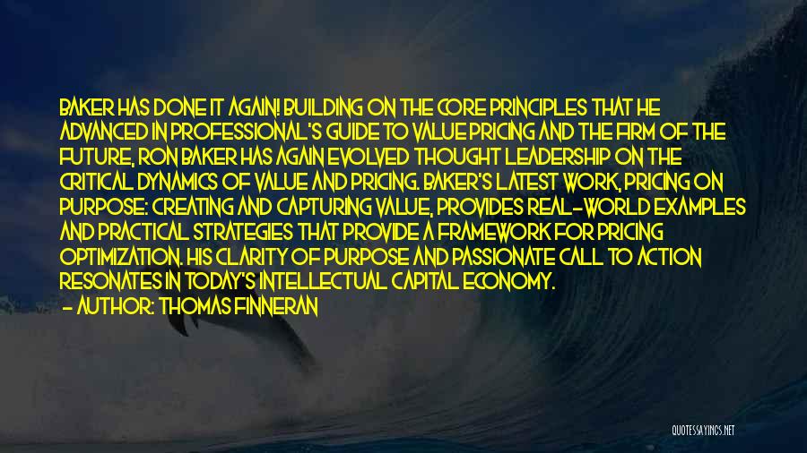Thomas Finneran Quotes: Baker Has Done It Again! Building On The Core Principles That He Advanced In Professional's Guide To Value Pricing And
