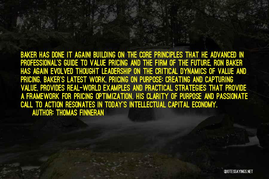 Thomas Finneran Quotes: Baker Has Done It Again! Building On The Core Principles That He Advanced In Professional's Guide To Value Pricing And