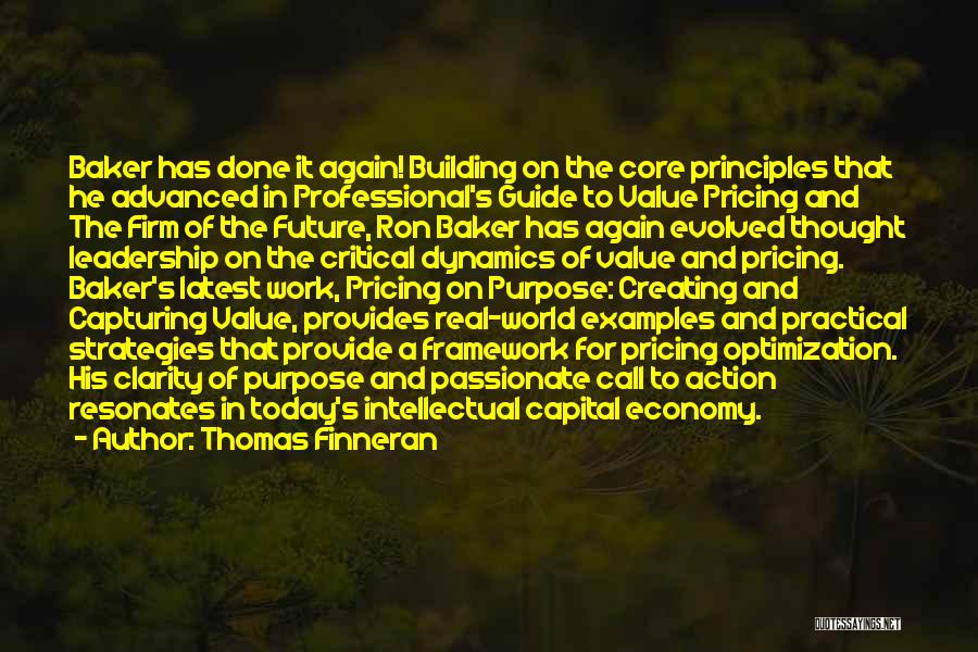 Thomas Finneran Quotes: Baker Has Done It Again! Building On The Core Principles That He Advanced In Professional's Guide To Value Pricing And