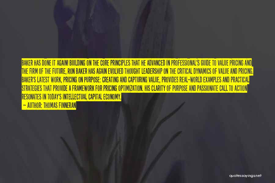 Thomas Finneran Quotes: Baker Has Done It Again! Building On The Core Principles That He Advanced In Professional's Guide To Value Pricing And