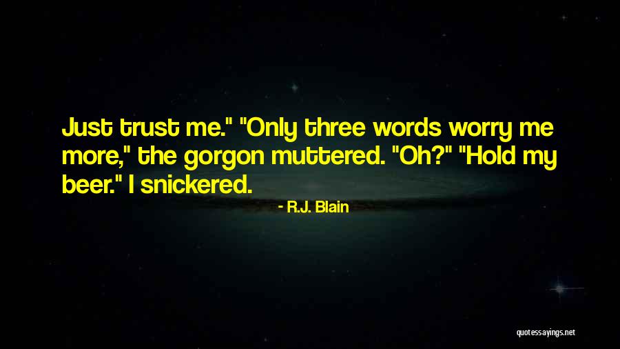 175121 Quotes By R.J. Blain 175121 Quotes By R.J. Blain