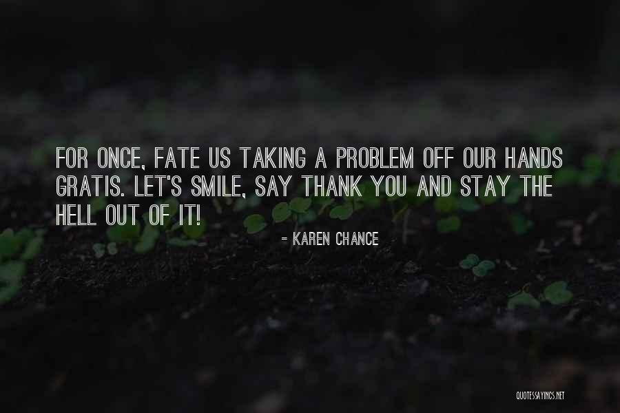 17530 Quotes By Karen Chance 17530 Quotes By Karen Chance