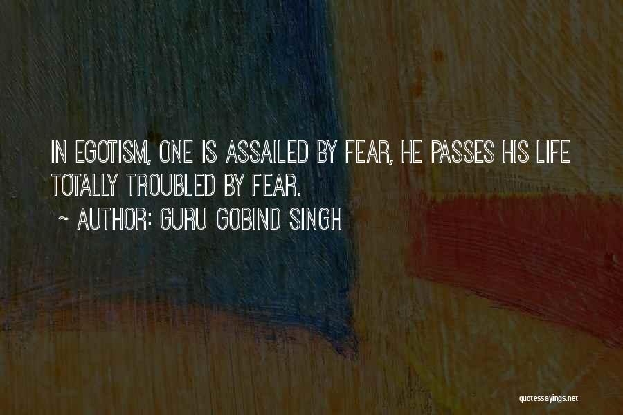 Guru Gobind Singh Quotes: In Egotism, One Is Assailed By Fear, He Passes His Life Totally Troubled By Fear.
