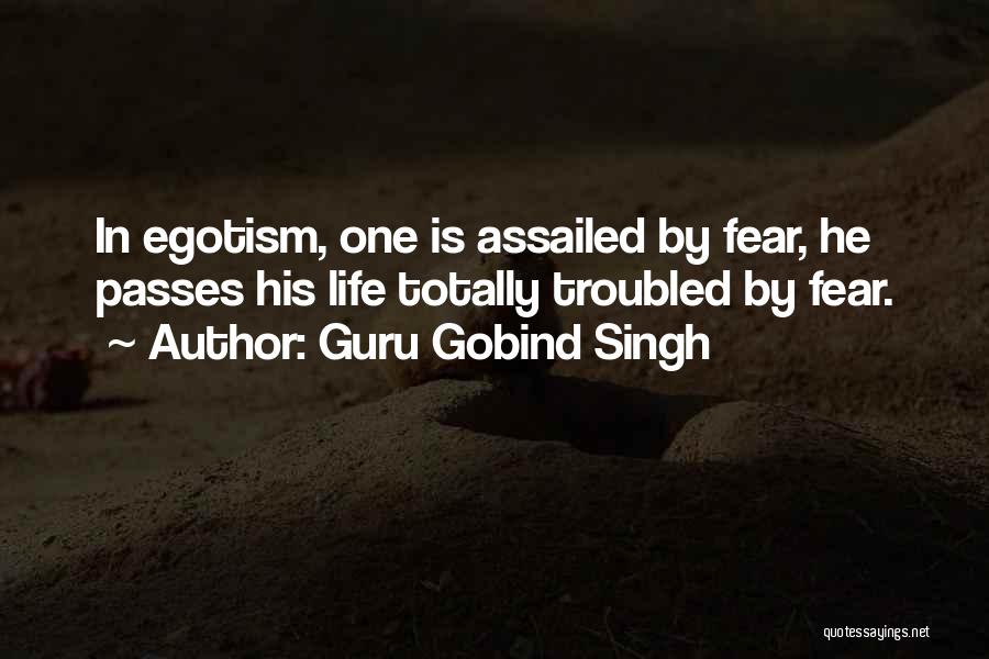 Guru Gobind Singh Quotes: In Egotism, One Is Assailed By Fear, He Passes His Life Totally Troubled By Fear.