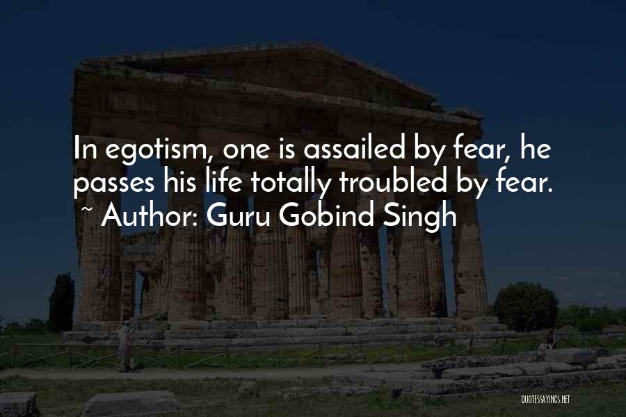 Guru Gobind Singh Quotes: In Egotism, One Is Assailed By Fear, He Passes His Life Totally Troubled By Fear.