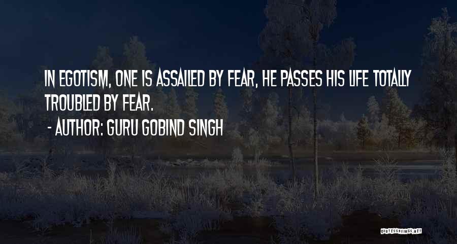 Guru Gobind Singh Quotes: In Egotism, One Is Assailed By Fear, He Passes His Life Totally Troubled By Fear.
