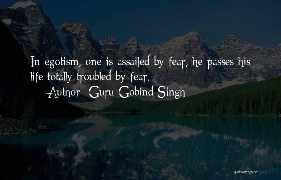 Guru Gobind Singh Quotes: In Egotism, One Is Assailed By Fear, He Passes His Life Totally Troubled By Fear.