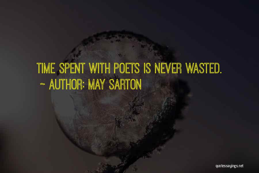 May Sarton Quotes: Time Spent With Poets Is Never Wasted.