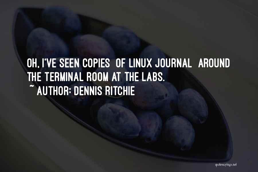 Dennis Ritchie Quotes: Oh, I've Seen Copies [of Linux Journal] Around The Terminal Room At The Labs.