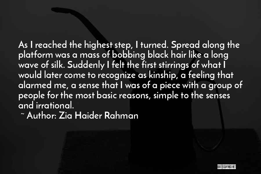 Zia Haider Rahman Quotes: As I Reached The Highest Step, I Turned. Spread Along The Platform Was A Mass Of Bobbing Black Hair Like