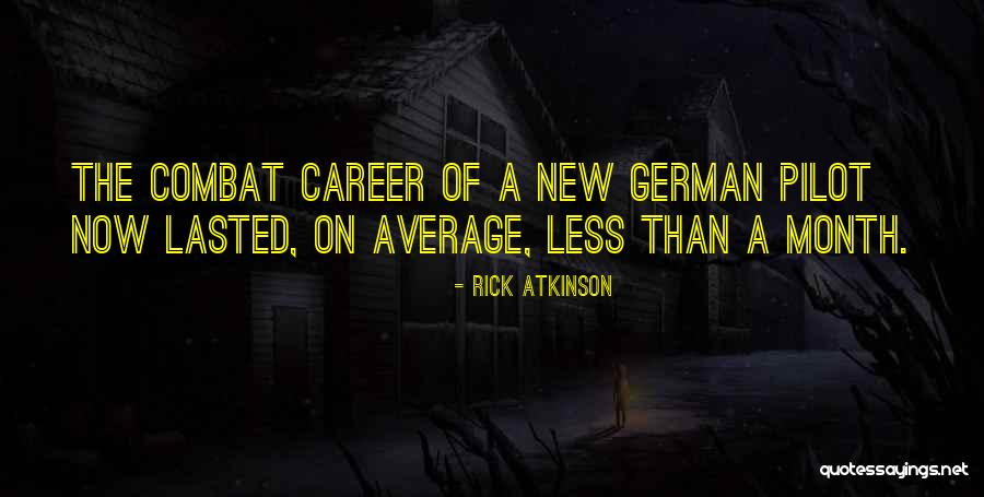 17602 Quotes By Rick Atkinson 17602 Quotes By Rick Atkinson