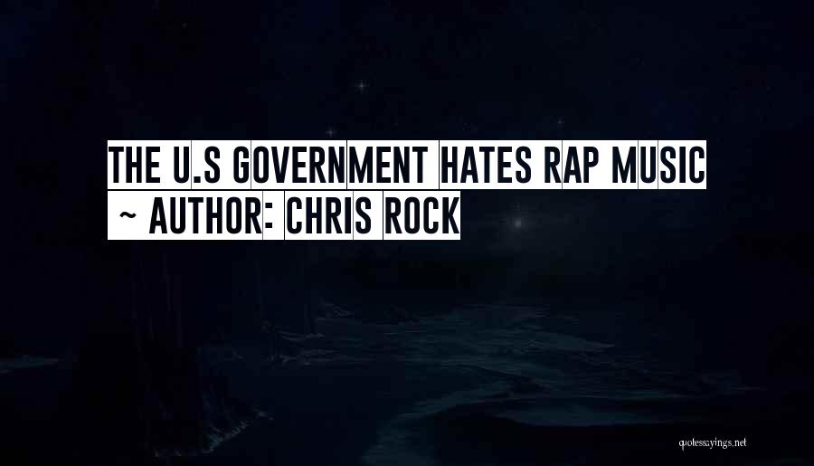 Chris Rock Quotes: The U.s Government Hates Rap Music