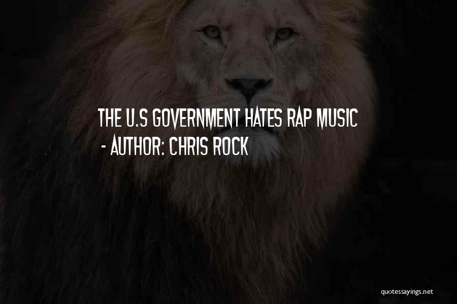 Chris Rock Quotes: The U.s Government Hates Rap Music
