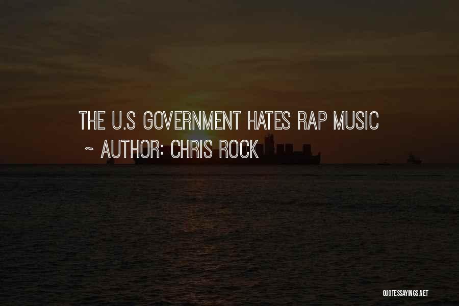 Chris Rock Quotes: The U.s Government Hates Rap Music