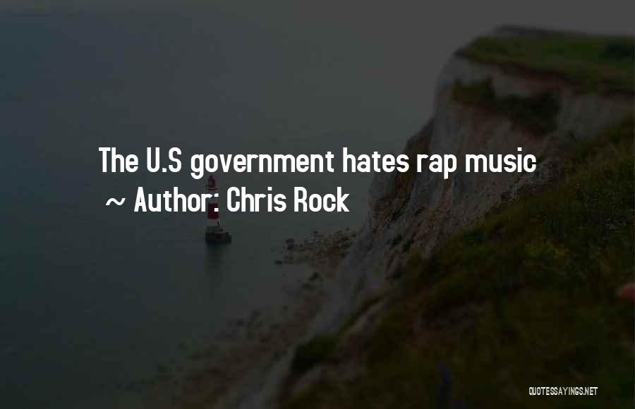 Chris Rock Quotes: The U.s Government Hates Rap Music