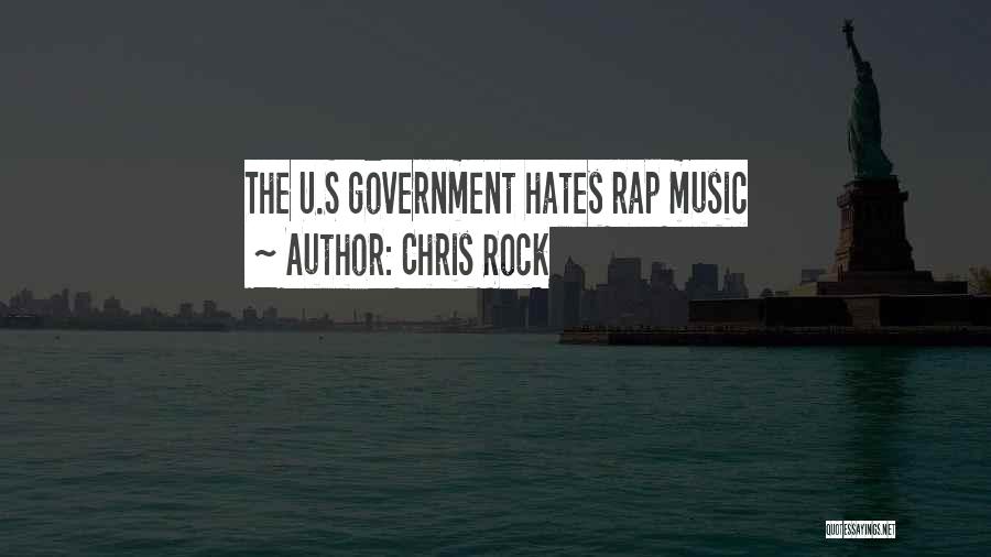 Chris Rock Quotes: The U.s Government Hates Rap Music