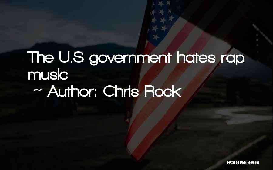 Chris Rock Quotes: The U.s Government Hates Rap Music