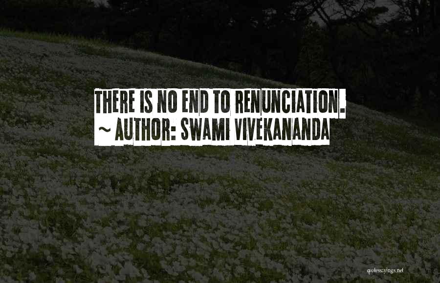 Swami Vivekananda Quotes: There Is No End To Renunciation.