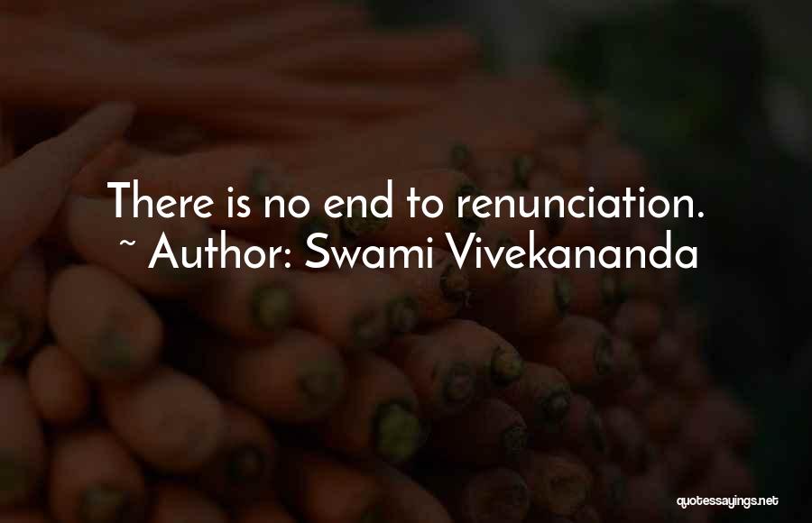 Swami Vivekananda Quotes: There Is No End To Renunciation.