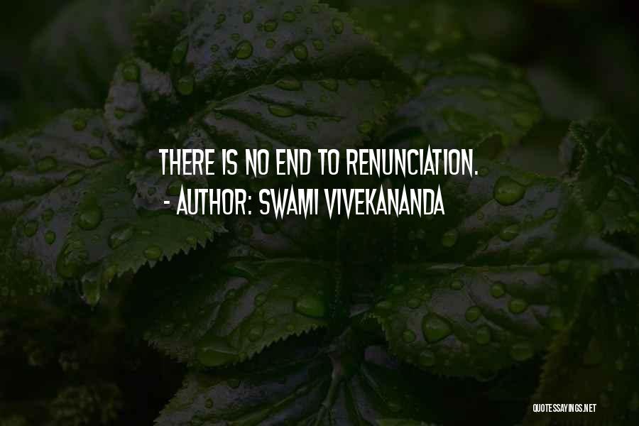 Swami Vivekananda Quotes: There Is No End To Renunciation.