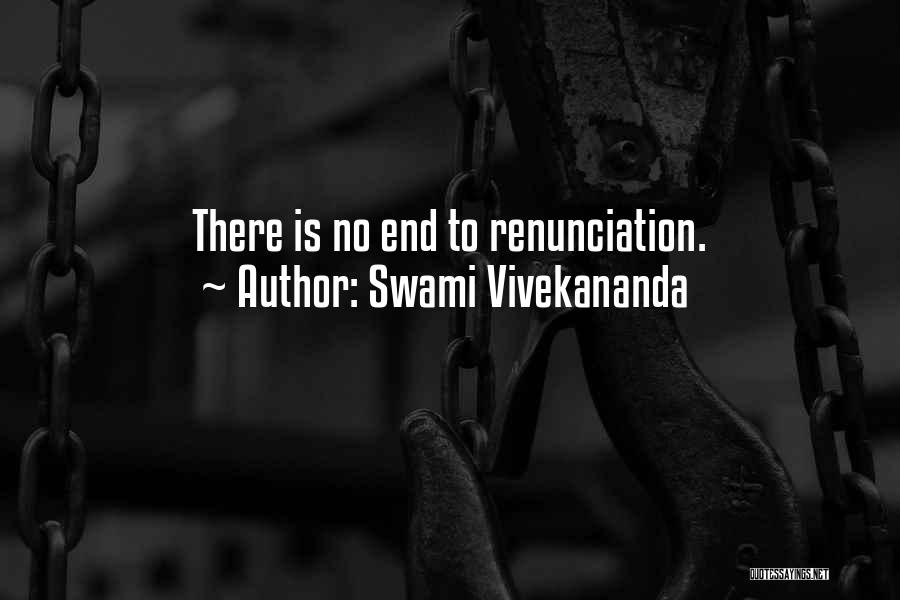 Swami Vivekananda Quotes: There Is No End To Renunciation.
