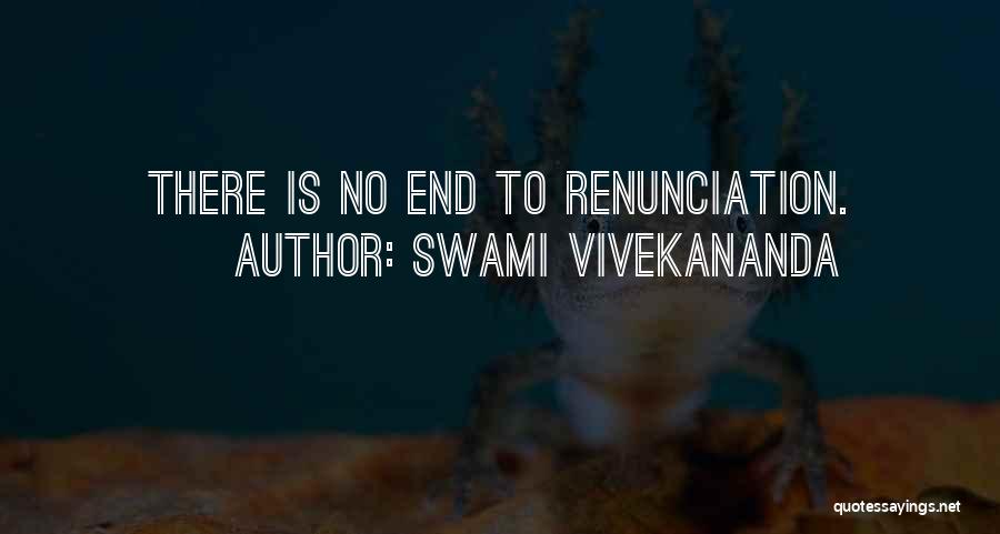 Swami Vivekananda Quotes: There Is No End To Renunciation.