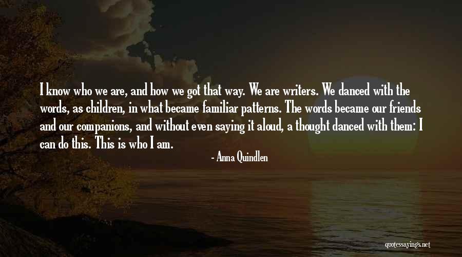 1764 Public House Quotes By Anna Quindlen