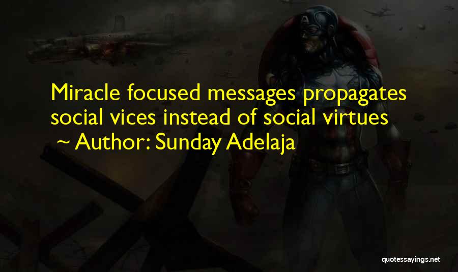 Sunday Adelaja Quotes: Miracle Focused Messages Propagates Social Vices Instead Of Social Virtues