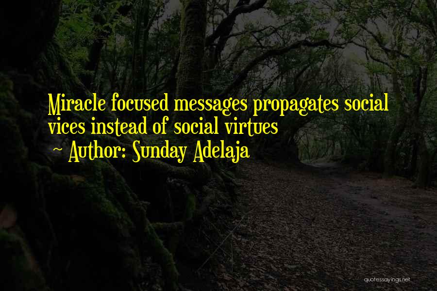 Sunday Adelaja Quotes: Miracle Focused Messages Propagates Social Vices Instead Of Social Virtues