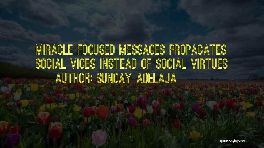 Sunday Adelaja Quotes: Miracle Focused Messages Propagates Social Vices Instead Of Social Virtues