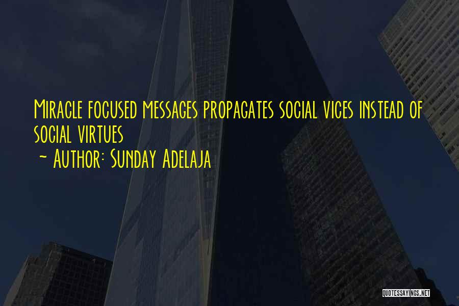 Sunday Adelaja Quotes: Miracle Focused Messages Propagates Social Vices Instead Of Social Virtues