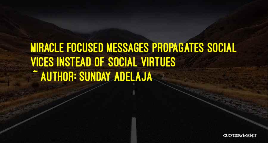 Sunday Adelaja Quotes: Miracle Focused Messages Propagates Social Vices Instead Of Social Virtues