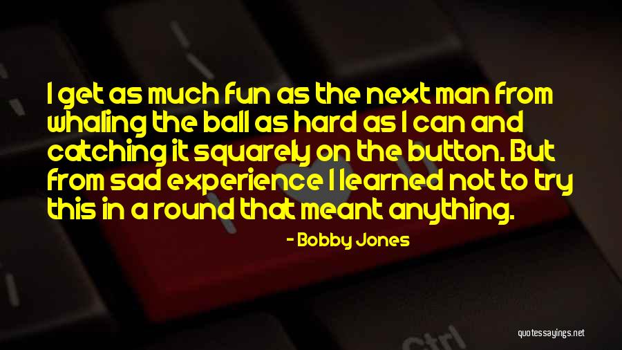 1766 L32bxba Quotes By Bobby Jones 1766 L32bxba Quotes By Bobby Jones