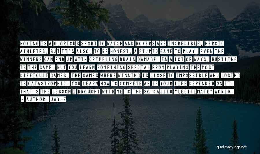 Jay-Z Quotes: Boxing Is A Glorious Sport To Watch And Boxers Are Incredible, Heroic Athletes, But It's Also, To Be Honest, A