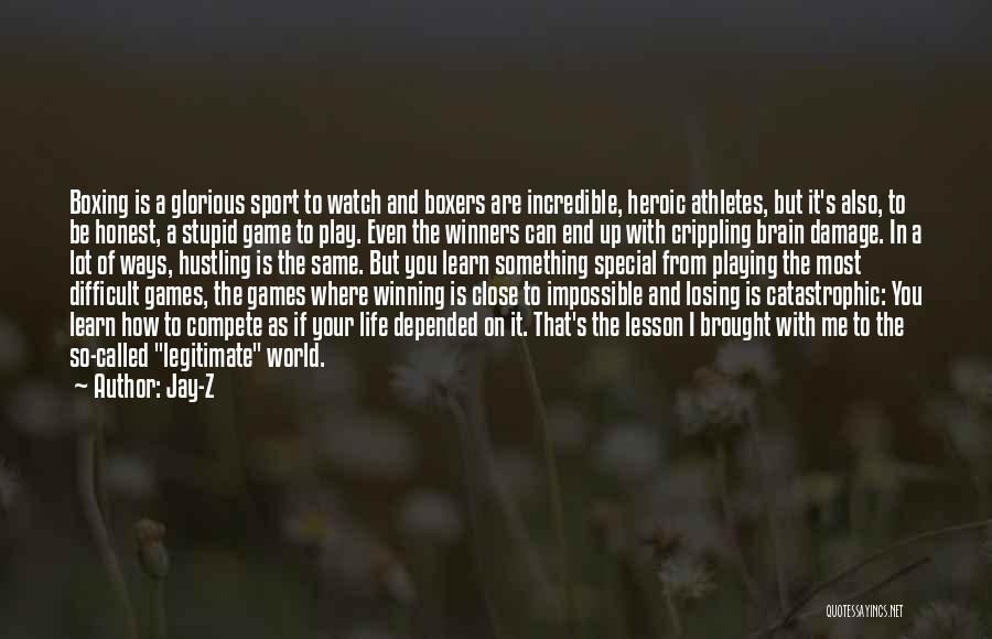 Jay-Z Quotes: Boxing Is A Glorious Sport To Watch And Boxers Are Incredible, Heroic Athletes, But It's Also, To Be Honest, A