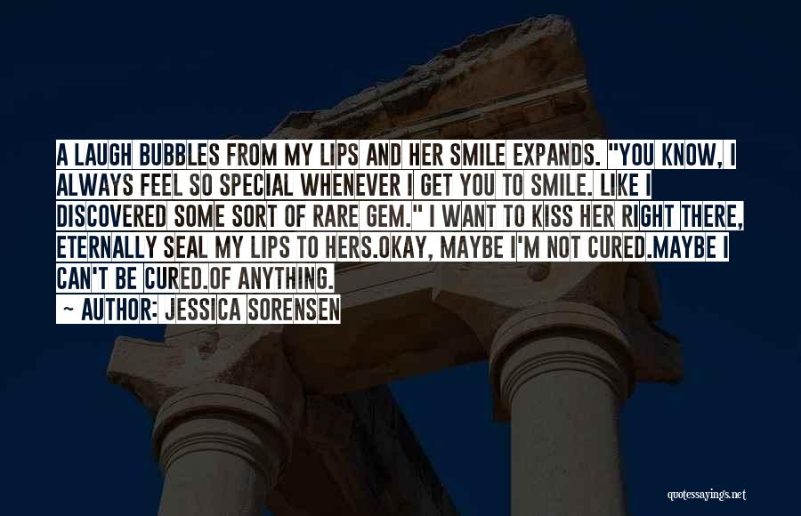 Jessica Sorensen Quotes: A Laugh Bubbles From My Lips And Her Smile Expands. You Know, I Always Feel So Special Whenever I Get