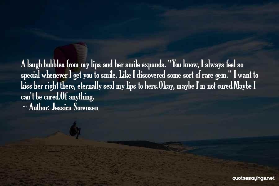 Jessica Sorensen Quotes: A Laugh Bubbles From My Lips And Her Smile Expands. You Know, I Always Feel So Special Whenever I Get