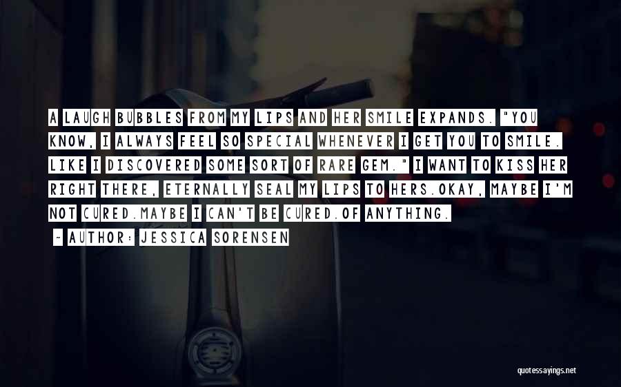 Jessica Sorensen Quotes: A Laugh Bubbles From My Lips And Her Smile Expands. You Know, I Always Feel So Special Whenever I Get
