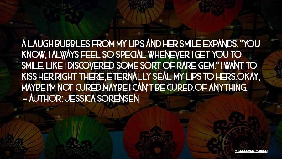 Jessica Sorensen Quotes: A Laugh Bubbles From My Lips And Her Smile Expands. You Know, I Always Feel So Special Whenever I Get