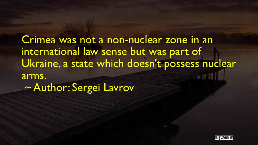 Sergei Lavrov Quotes: Crimea Was Not A Non-nuclear Zone In An International Law Sense But Was Part Of Ukraine, A State Which Doesn't