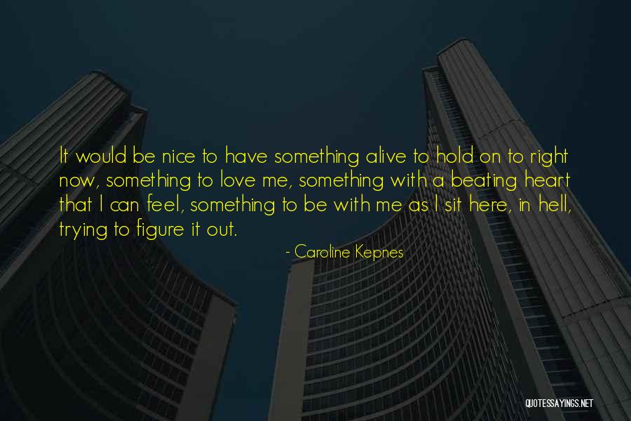 1768 Hubbell Quotes By Caroline Kepnes 1768 Hubbell Quotes By Caroline Kepnes