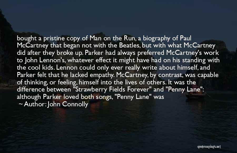 John Connolly Quotes: Bought A Pristine Copy Of Man On The Run, A Biography Of Paul Mccartney That Began Not With The Beatles,